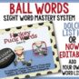 Ball Words Sight Word Mastery System-EDITABLE Hockey Puck Words1